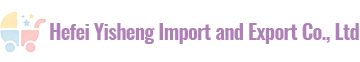 Hefei Yisheng Import and Export Co., Ltd